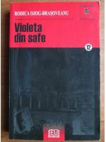 Rodica Ojog-Brasoveanu - Violeta din safe