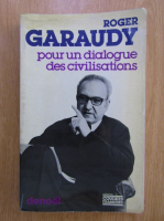 Roger Garaudy - Pour un dialogue des civilisations
