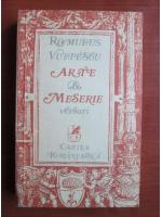Romulus Vulpescu - Arte si meserie