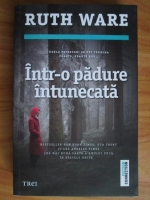 Ruth Ware - Intr-o padure intunecata