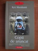Ryu Murakami - Copii de aruncat