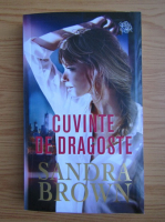 Sandra Brown - Cuvinte de dragoste