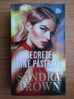 Sandra Brown - Secrete bine pastrate