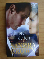 Sandra Brown - Umbre de ieri