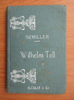 Schiller - Wilhelm Tell, drama in 5 acte (1930)