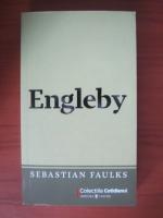 Sebastian Faulks - Engleby (Cotidianul)
