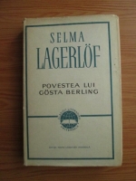 Selma Lagerlof  - Povestea lui Gosta Berling