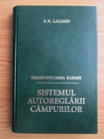 Serghei Nikolaevici Lazarev - Diagnosticarea karmei. Volumul 1: Sistemul autoreglarii campurilor