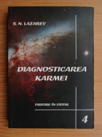 Serghei Nikolaevici Lazarev - Diagnosticarea karmei, volumul 4. Privire in viitor
