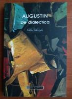 Sfantul Augustin - De dialectica