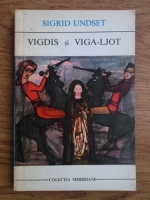 Sigrid Undset - Vigdis si Viga Ljot