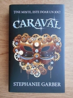 Stephanie Garber - Caraval
