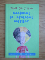 Tahar Ben Jelloun - Rasismul pe intelesul copiilor