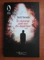 Taichi Yamada - In cautarea unei voci din departare