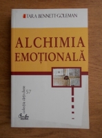Tara Bennett Goleman - Alchimia emotionala. Cum poate mintea sa vindece inima