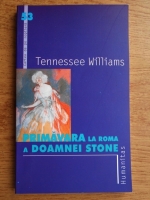 Tennessee Williams - Primavara la Roma a doamnei Stone