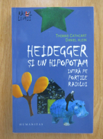 Thomas Cathcart - Heidegger si un hipopotam intra pe portile raiului
