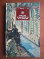 Thomas Hardy - Primarul din Casterbridge