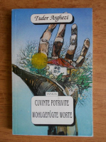 Tudor Arghezi - Cuvinte potrivite (editie bilingva romana si germana)