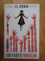 V. E. Schwab - Adunarea umbrelor