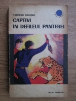 Vahtang Ananian - Captivi in defileul panterei