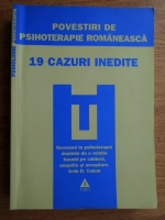 Vasile Dem. Zamfirescu -  Povestiri de psihoterapie romaneasca. 19 cazuri inedite