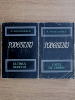 Vasile Voiculescu - Povestiri. Ultimul Berevoi. Capul de zimbru (2 volume)