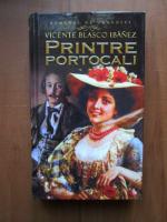 Vicente Blasco Ibanez - Printre portocali