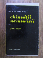 Victor Papilian - Chinuitii nemuririi, volumul 2. Gaby Leonin