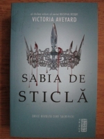Victoria Aveyard - Sabia de sticla. Orice revolta cere sacrificii