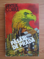 Vintila Corbul - Pasari de prada (volumul 3)