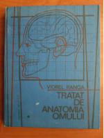 Viorel Ranga - Tratat de anatomia omului