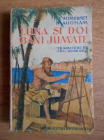 W. Somerset Maugham - Luna si doi bani jumate (1940)