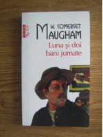W. Somerset Maugham - Luna si doi bani jumate (Top 10+)