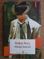 Walker Percy - Mirajul fericirii