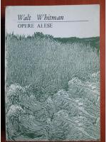Walt Whitman - Opere alese