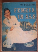 Wilkie Collins - Femeia in alb