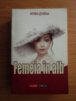Wilkie Collins - Femeia in alb