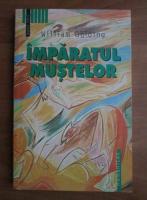 William Golding - Imparatul mustelor