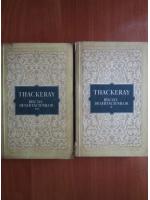 William Thackeray - Balciul desertaciunilor (2 volume)