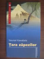 Yasunari Kawabata - Tara zapezilor
