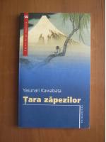 Yasunari Kawabata - Tara zapezilor