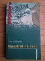 Yasushi Inoue - Maestrul de ceai