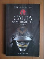 Yukio Mishima - Calea samuraiului astazi