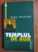 Yukio Mishima - Templul de aur